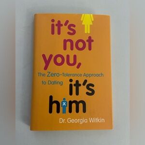 Orange Book 'It's Not You, It's Him' hardcover book by Dr. Georgia Witkin